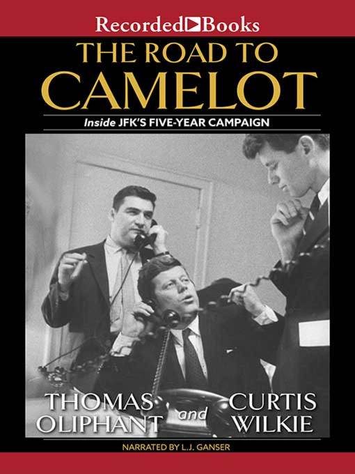 Title details for The Road to Camelot by Thomas Oliphant - Wait list